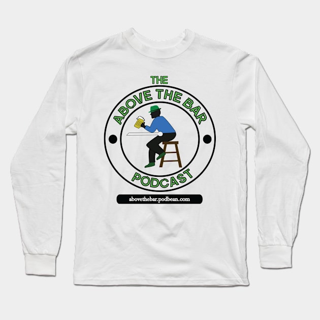 The Above The Bar Podcast Transparent Long Sleeve T-Shirt by The Above The Bar Podcast 